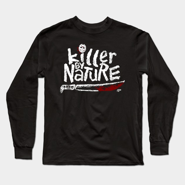 Killer by Nature Long Sleeve T-Shirt by GoodIdeaRyan
